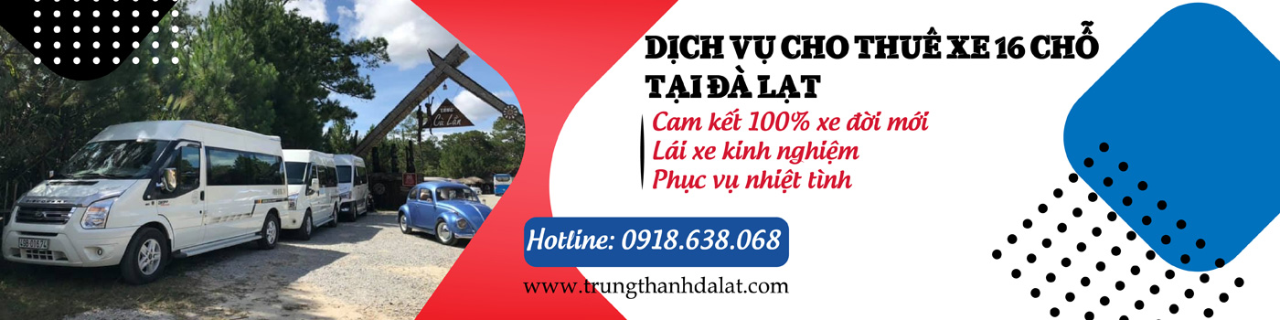 Dịch vụ cho thuê xe du lịch tại Đà Lạt giá rẻ chất lượng, uy tín cùng những dòng xe mới nhất